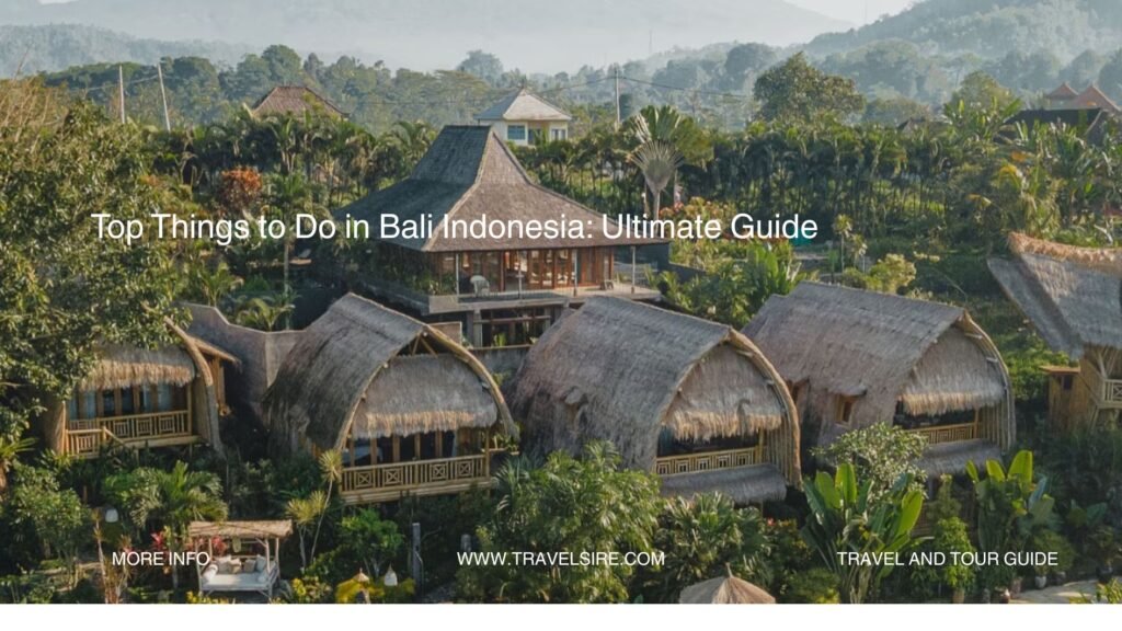 Top Things to Do in Bali Indonesia Ultimate Guide Travel Sire
