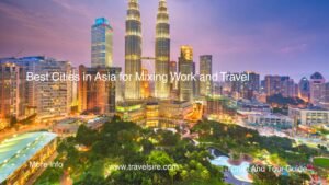 Best Cities in Asia for Mixing Work and Travel