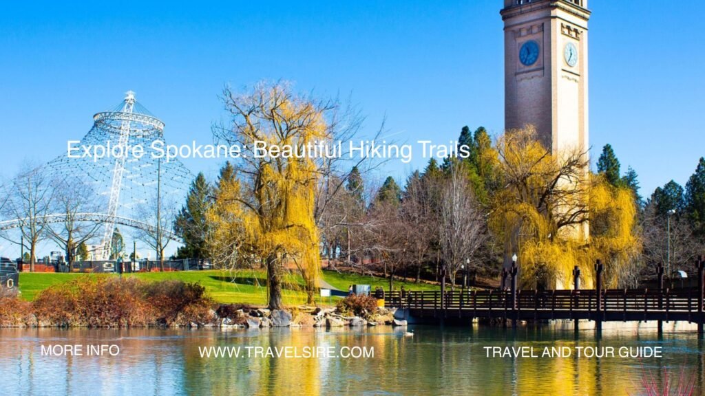 Explore Spokane Beautiful Hiking Trails Travel Sire