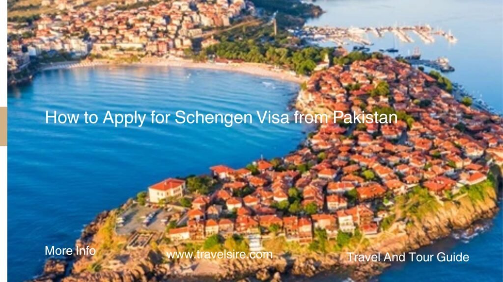 How to Apply for Schengen Visa from Pakistan Travel Sire