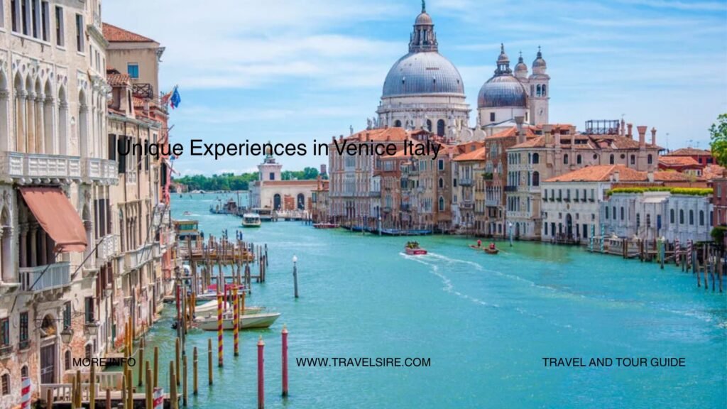 Unique Experiences in Venice Italy Travel Sire