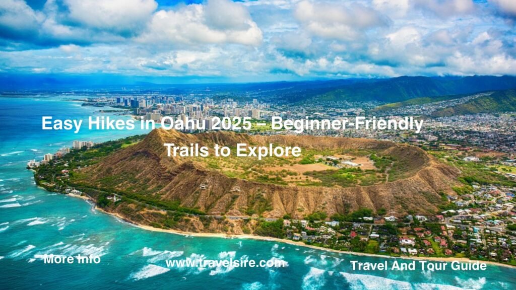 Easy Hikes in Oahu 2025 Beginner Friendly Trails to Explore