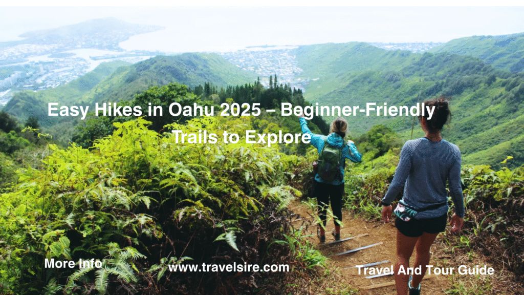 Easy Hikes in Oahu 2025 BeginnerFriendly Trails to Explore Travel Sire