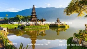 Unique honeymoon experiences for couples