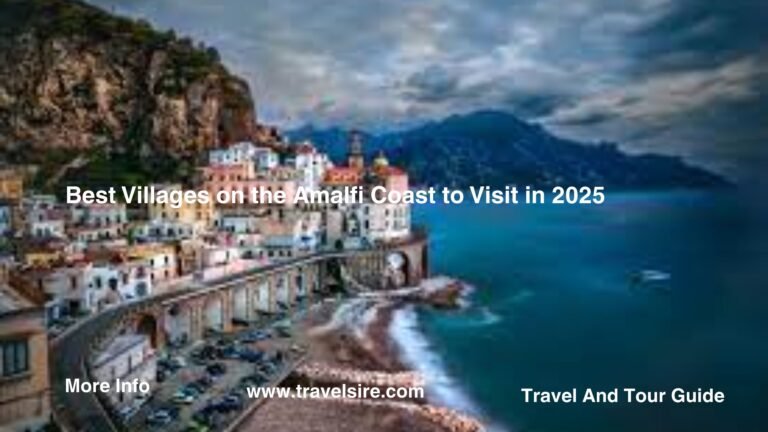Best Villages on the Amalfi Coast to Visit in 2025